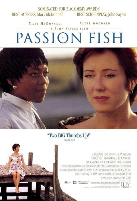 "Passion Fish" movie poster. Alfre Woodard looking at Mary McDonnell who looks pensive. Below, Mary McDonnell sitting on the edge of a dock, alone.